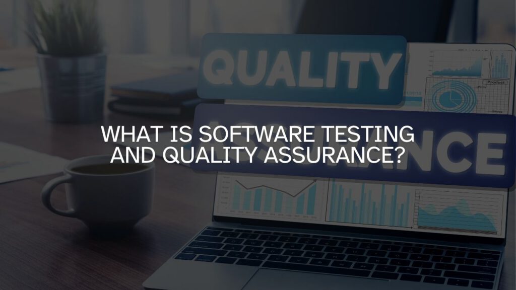 Software Testing and Quality Assurance: A Path to Flawless Software
