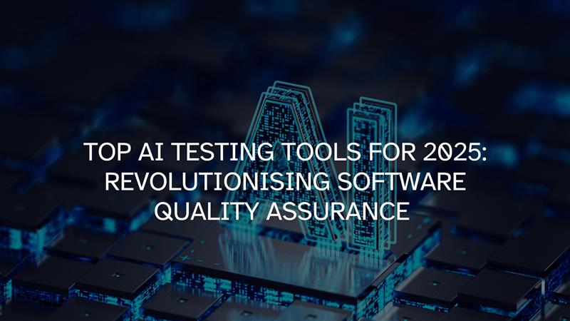 TOP AI Testing Tools for 2025